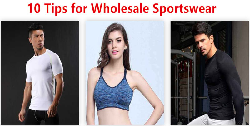 10 Things to Consider When Wholesale Sportswear from any Supplier