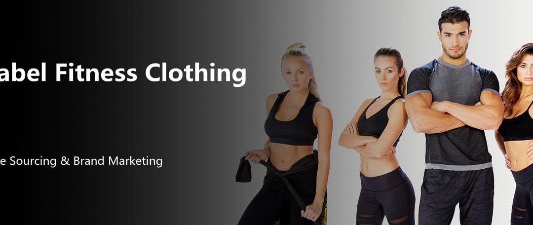 Where to source private label fitness clothing and how to do brand marketing for sportswear startup